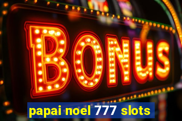 papai noel 777 slots